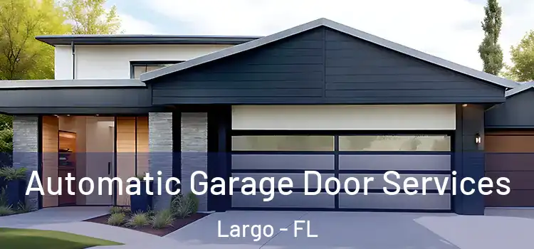  Automatic Garage Door Services Largo - FL