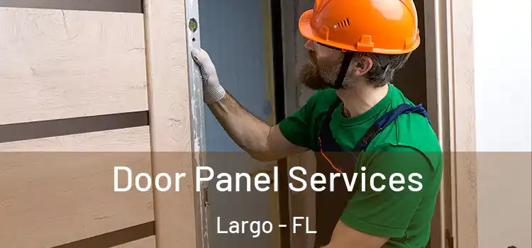  Door Panel Services Largo - FL