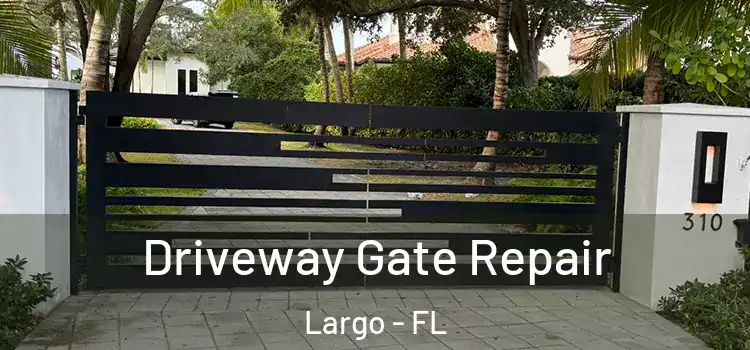  Driveway Gate Repair Largo - FL
