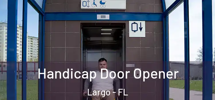  Handicap Door Opener Largo - FL