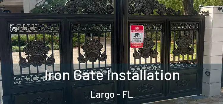  Iron Gate Installation Largo - FL