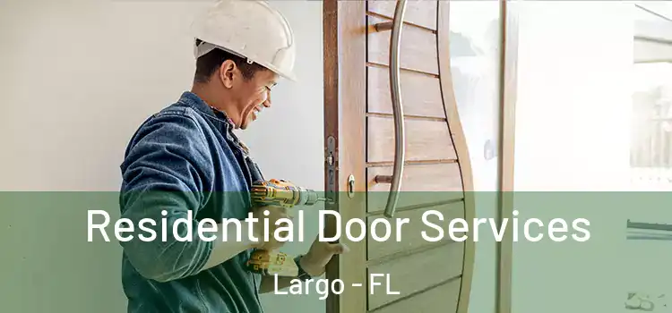  Residential Door Services Largo - FL