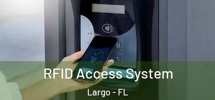  RFID Access System Largo - FL