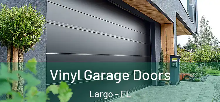  Vinyl Garage Doors Largo - FL