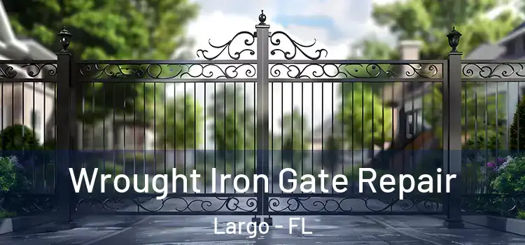  Wrought Iron Gate Repair Largo - FL
